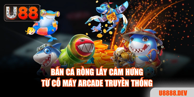 Game Bắn Cá Rồng - Cách Chơi Và Bí Quyết Săn Thưởng Lớn