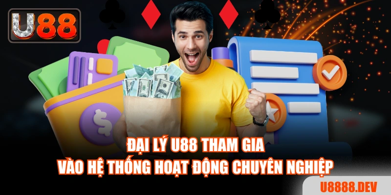 Cơ Hội Làm Đại Lý U88 - Biến Đam Mê Thành Lợi Nhuận