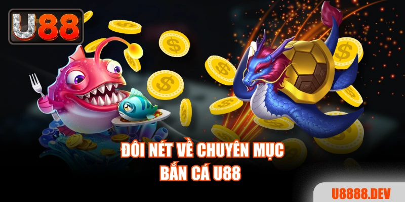 Bắn Cá U88 - Săn Boss Mê Say, Nhận Thưởng Liền Tay