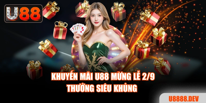 Khuyến Mãi U88 - Cập Nhật Hàng Loạt Sự Kiện Ưu Đãi HOT